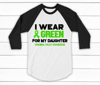 Cerebral Palsy Awareness Shirt, Family Cerebral Palsy Shirts, I wear GREEN for Cerebral Palsy Awareness, Special Needs Parent