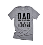 DAD, The Man, The Myth, The LEGEND shirt, Fathers Day Shirt